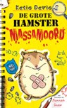 De grote hamster massamoord - Katie Davies - 9789025748708