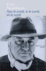 Naar de wereld, in de wereld, uit de wereld - Cees Nooteboom - 9789083411989