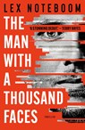 The Man With A Thousand Faces - Lex Noteboom - 9789400518889