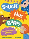 Snurk, hik, burp! - Moira Butterfield - 9789464398663
