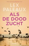Als de dood zucht - Lex Paleaux - 9789026372483