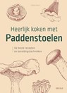 Heerlijk koken met paddenstoelen - Émilie Franzio - 9789044769227