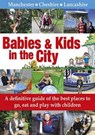 Babies & Kids in the City - Jo Maxwell ; Louise Taylor ; Vanessa Redmond - 9780956121530