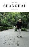 Travel Tales: Shanghai - Vanessa Taylor - 9781393277682