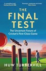 The Final Test - Huw (The Cricketer) Turbervill - 9781399417532