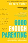 Good Enough Parenting - Dr Tara Porter - 9781399762946