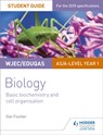 WJEC/Eduqas Biology AS/A Level Year 1 Student Guide: Basic biochemistry and cell organisation - Dan Foulder - 9781471844027