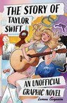 The Taylor Swift Story: An Unofficial Graphic Novel - Wren & Rook ; Catherine Saunders - 9781526368539