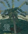 By Land, Air, Home, and Sea: The World of Frank Walter - Barbara Paca - 9781644231012