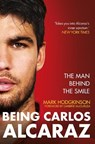Being Carlos Alcaraz - Mark Hodgkinson - 9781788406239
