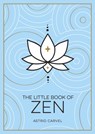 The Little Book of Zen - Astrid Carvel - 9781800071971