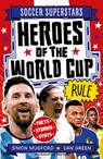 Soccer Superstars: Heroes of the World Cup Rule - Simon Mugford - 9781804539941