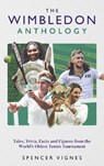 The Wimbledon Anthology - Spencer Vignes - 9781836802648