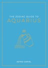 The Zodiac Guide to Aquarius - Astrid Carvel - 9781837990245