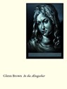 Glenn Brown: In the Altogether - Glenn Brown ; Ben Luke ; Lizzie Perrotte - 9783947127535