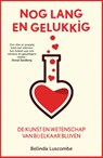 Nog lang en gelukkig - Belinda Luscombe - 9789024585397