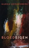 Bloedeigen - Margo Hoogenberk - 9789028264021