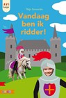 Vandaag ben ik ridder! - Thijs Goverde - 9789048730353