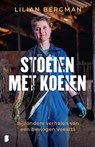 Stoeien met koeien - Lilian Bergman - 9789049209360