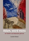 Adam, word mens - Louise Katus - 9789493349995