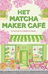 Het Matcha Maker Café - Lily Chen - 9789000405527
