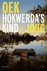 Hokwerda's kind - Oek de Jong - 9789025476793