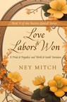 Love & Labors Won - Ney Mitch - 9798886534092