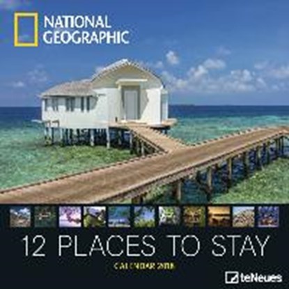 National Geographic 12 Places to stay 2018 Broschürenkalender, niet bekend - Paperback - 4002725954435