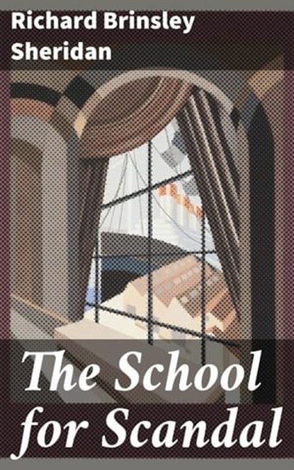 The School for Scandal, Richard Brinsley Sheridan - Ebook - 4057664135124