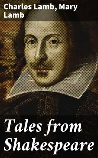 Tales from Shakespeare, Charles Lamb ; Mary Lamb - Ebook - 4057664161635