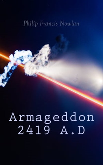 Armageddon 2419 A.D, Philip Francis Nowlan - Ebook - 4057664173614