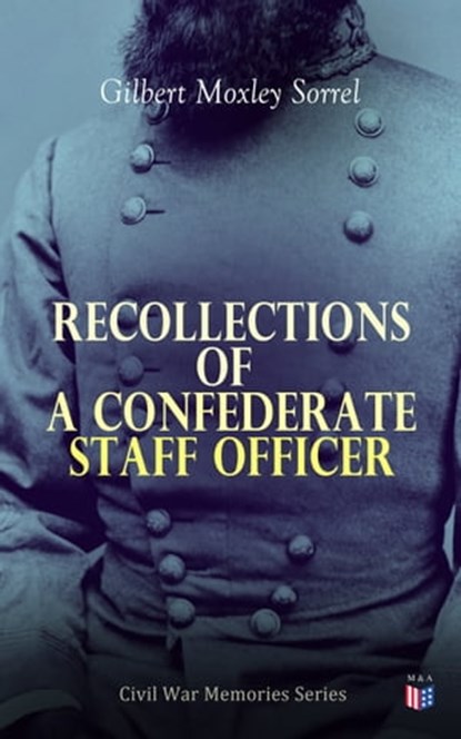 Recollections of a Confederate Staff Officer, Gilbert Moxley Sorrel - Ebook - 4057664174468