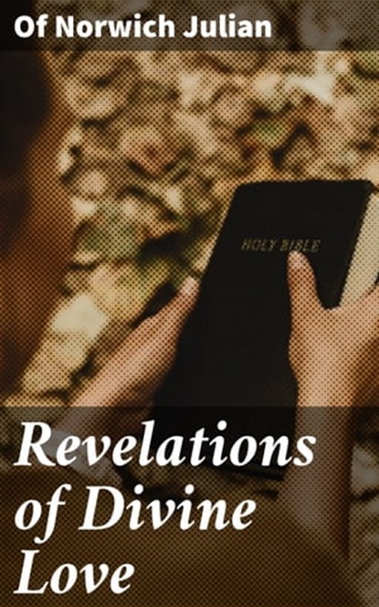 Revelations of Divine Love, Of Norwich Julian - Ebook - 4057664181527