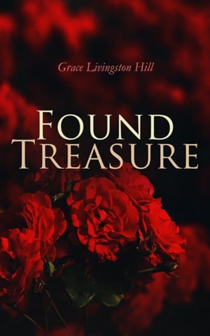 Found Treasure, Grace Livingston Hill - Ebook - 4057664557346
