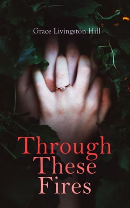 Through These Fires, Grace Livingston Hill - Ebook - 4057664557384