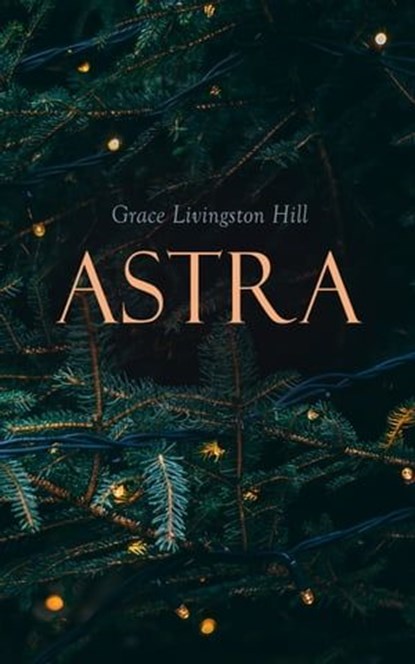 Astra, Grace Livingston Hill - Ebook - 4057664557414