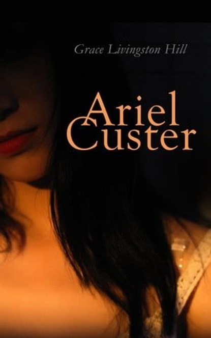 Ariel Custer, Grace Livingston Hill - Ebook - 4057664557780