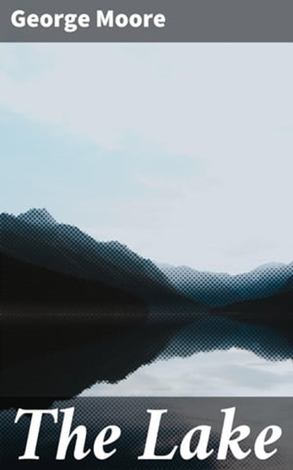 The Lake, George Moore ; Julian Kendall - Ebook - 4057664571410