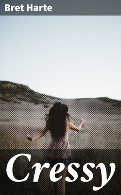 Cressy, Bret Harte - Ebook - 4057664581952