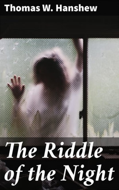 The Riddle of the Night, Thomas W. Hanshew - Ebook - 4057664596048