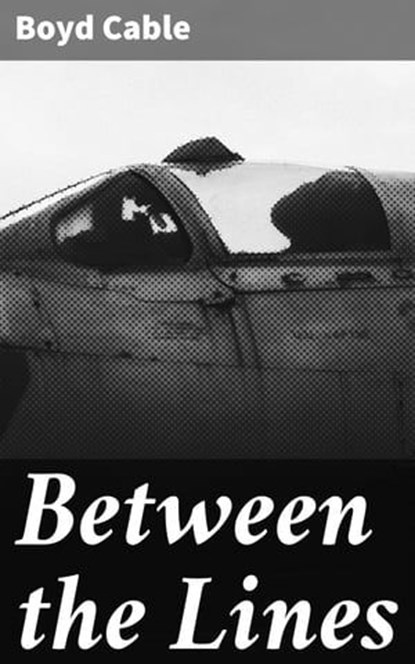 Between the Lines, Boyd Cable - Ebook - 4057664597922