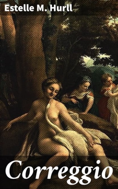 Correggio, Estelle M. Hurll - Ebook - 4057664599858