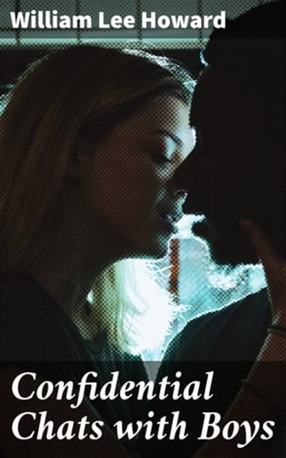 Confidential Chats with Boys, William Lee Howard - Ebook - 4057664605078