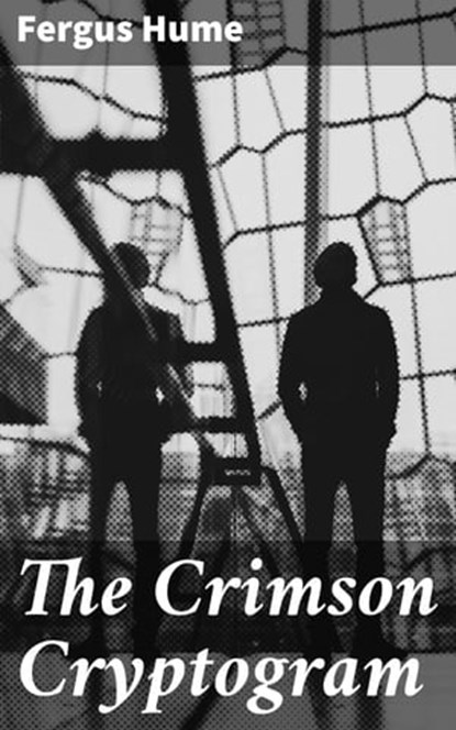 The Crimson Cryptogram, Fergus Hume - Ebook - 4057664605641