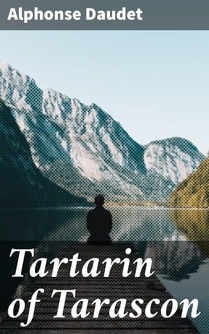Tartarin of Tarascon, Alphonse Daudet - Ebook - 4057664614025