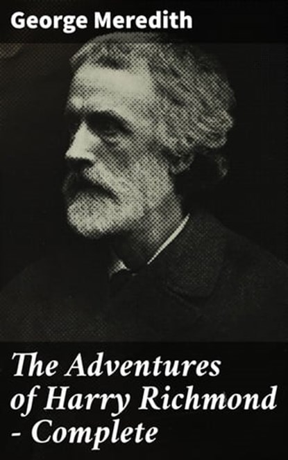 The Adventures of Harry Richmond — Complete, George Meredith - Ebook - 4057664621399