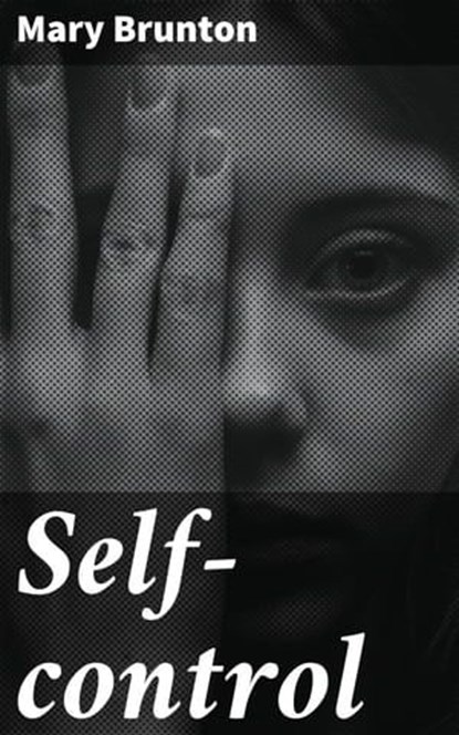Self-control, Mary Brunton ; Bennett Stanhope - Ebook - 4057664636157