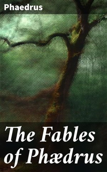 The Fables of Phædrus, Phaedrus - Ebook - 4057664654489