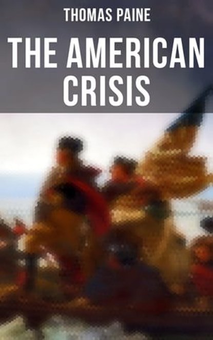 The American Crisis, Thomas Paine ; Declan Murphy - Ebook - 4064066051426