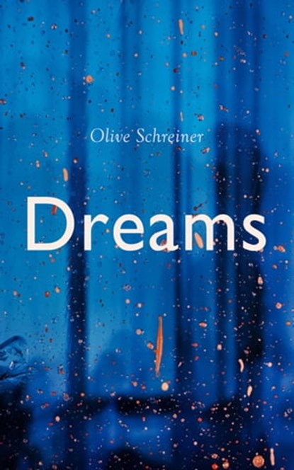 Dreams, Olive Schreiner - Ebook - 4064066058883